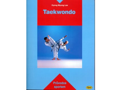 Taekwondo - Průvodce sportem (Stav Nová - lehce poškozená)