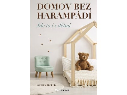 Domov bez harampádí (Stav Nová)
