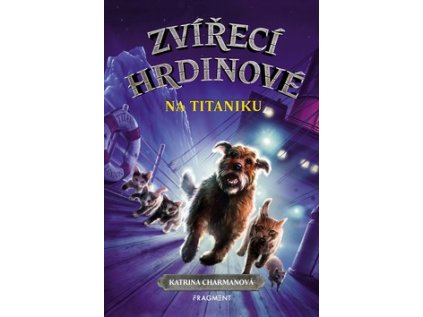 Zvířecí hrdinové Na Titaniku