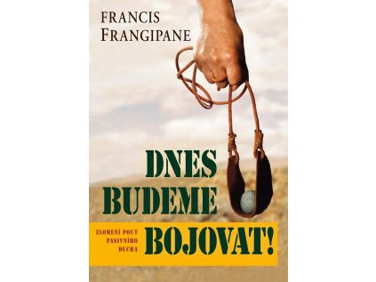 Dnes budeme bojovat!