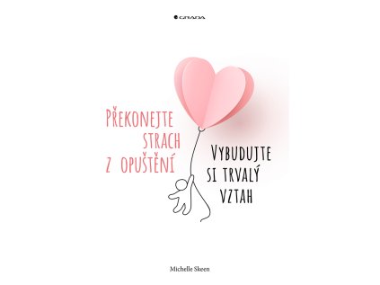 Překonejte strach z opuštění (Stav Použité zboží - běžné opotřebení)