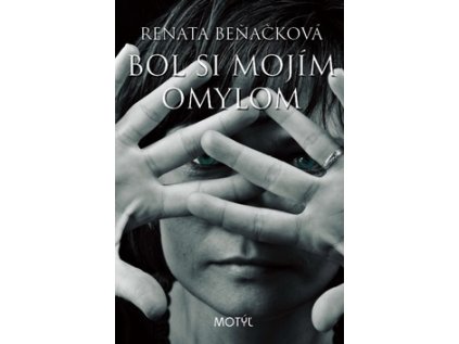 Bol si mojím omylom
