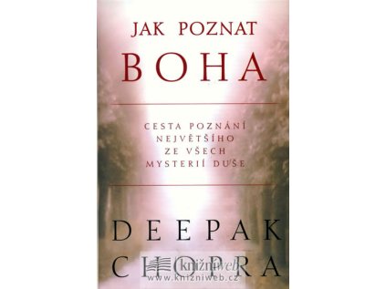 Jak poznat Boha - Cesta poznání největšího ze všech mysterií duše (Stav Použité zboží - Běžné opotřebení)