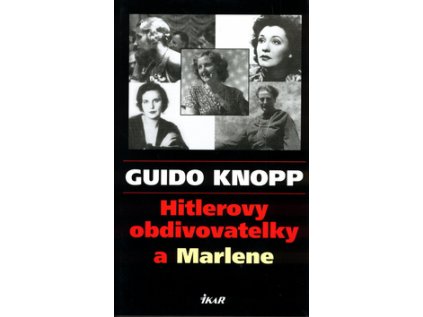 Hitlerovy obdivovatelky a Marlene (Stav Použité zboží - Běžné opotřebení)