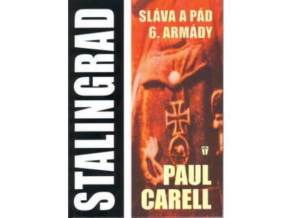 Stalingrad Sláva a pád 6.armády (Stav Použité zboží - běžné opotřebení)