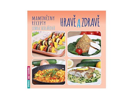 Maminčiny recepty hravě a zdravě (Stav Nová)