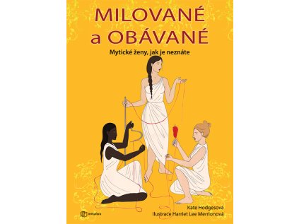 Milované a obávané - Mytické ženy, jak je neznáte (Stav Použité zboží - běžné opotřebení)