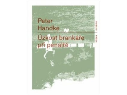 Úzkost brankáře při penaltě (Stav Použité zboží - jako nová)