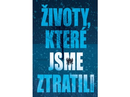 Životy, které jsme ztratili