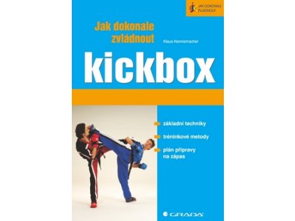 Jak dokonale zvládnout kickbox (Stav Nová - lehce poškozená)