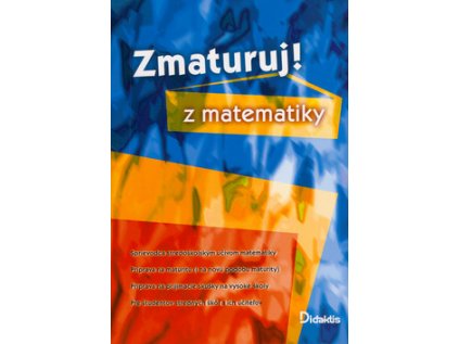 Zmaturuj! z matematiky (Stav Nová - lehce poškozená)