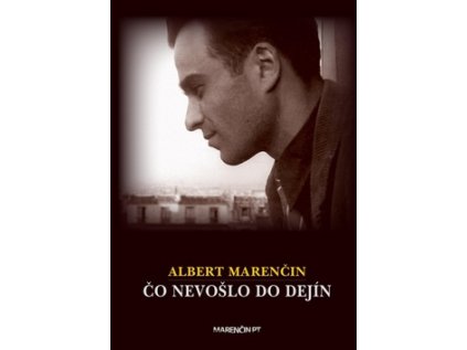 Čo nevošlo do dejín (Stav Nová - lehce poškozená)