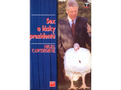 Sex a lásky prezidentů (Stav Nová - lehce poškozená)