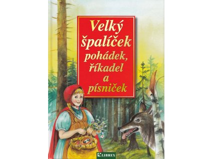 Velký špalíček pohádek, říkadel a písniček (Stav Použité zboží - Běžné opotřebení)