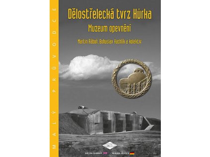 Dělostřelecká tvrz Hůrka - Muzeum opevnění (Stav Použité zboží, běžné opotřebení)