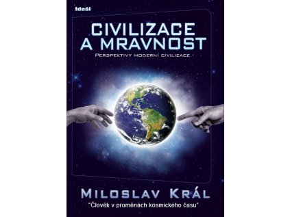 Civilizace a mravnost (Stav Nová - lehce poškozená)