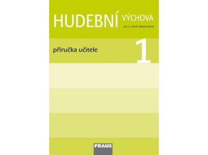 Hudební výchova 1 příručka učitele (Stav Nová - lehce poškozená)