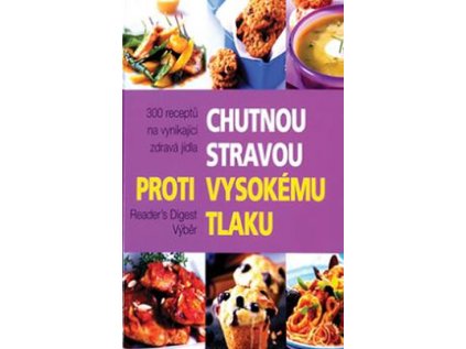 Chutnou stravou proti vysokému tlaku (Stav Použité zboží - Jako nová)