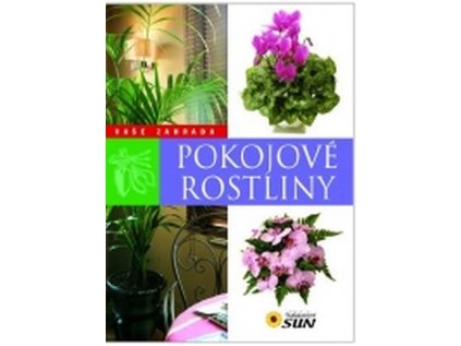 Pokojové rostliny - Vaše zahrada (Stav Použité zboží - Běžné opotřebení)