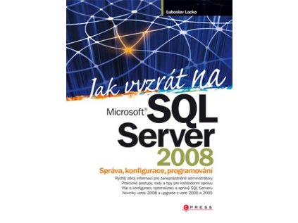 Jak vyzrát na Microsoft SQL Server 2008 (Stav Nová)