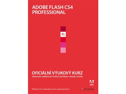 Adobe Flash CS4 Professional: Oficiální výukový kurz (Stav Nová)