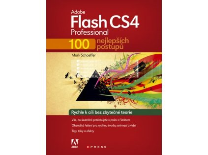 Adobe Flash CS4 Professional - 100 nejlepších postupů (Stav Nová)