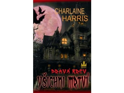 Pravá krev  7 – Všichni mrtví (Stav Nová)