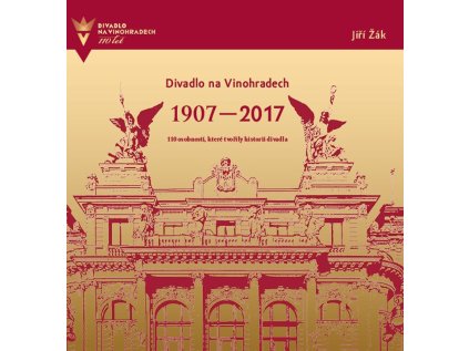 Divadlo na Vinohradech 1907-2017