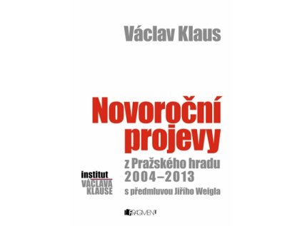 Václav Klaus – Novoroční projevy z Pražského hradu 2004-2013 (Stav Nová - lehce poškozená)