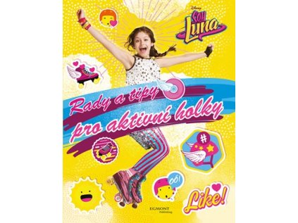 Soy Luna Rady a tipy pro aktivní holky (Stav Nová - lehce poškozená)