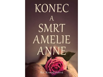 Konec a smrt Amelie Anne (Stav Nová)