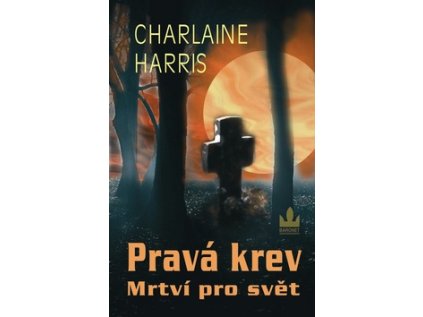 Pravá krev - Mrtví pro svět (Stav Nová)