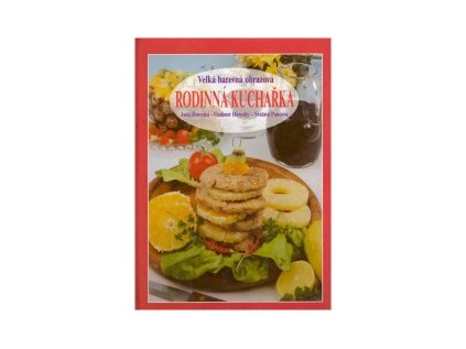 Velká barevná obrazová Rodinná kuchařka (Stav Nová - lehce poškozená)