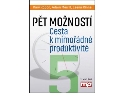 Pět možností. Cesta k mimořádné produktivitě (Stav Nová)