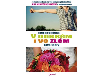 V dobrém i ve zlém - Jak jsem se smířila s manželstvím (Stav Nová - lehce poškozená)