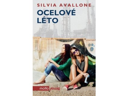 Ocelové léto - Silvia Avallone (Stav Nová)