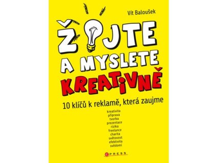 Žijte a myslete kreativně (Stav Nová - lehce poškozená)