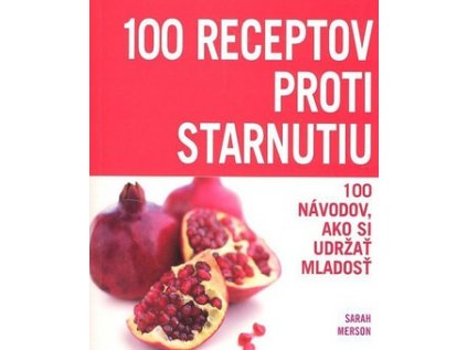 100 receptov proti starnutiu (Stav Nová)