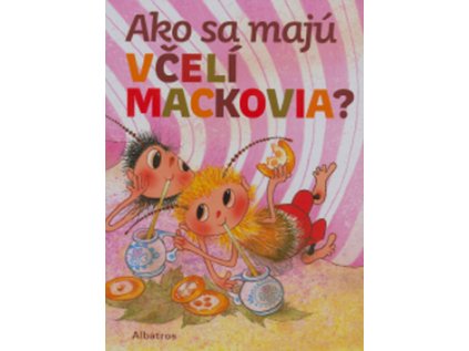 Ako sa majú včelí mackovia? (Stav Nová)