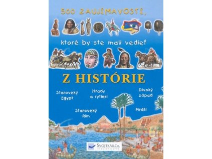 500 zaujímavostí, ktoré by ste mali vedieť z histórie (Stav Nová - lehce poškozená)