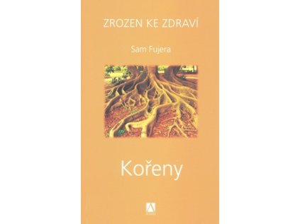 Zrozen ke zdraví – Kořeny (Stav Nová)