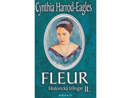 Fleur Historická trilogie II. díl (Stav Nová - lehce poškozená)