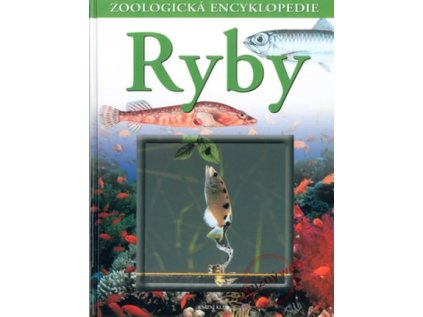 Ryby: Zoologická encyklopedie (Stav Nová - lehce poškozená)