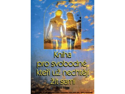 Kniha pro svobodné, kteří už nechtějí žít sami (Stav Nová)