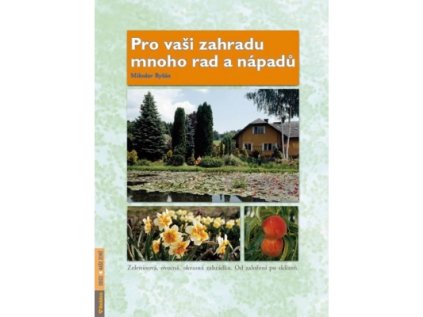 Pro vaši zahradu mnoho rad a nápadů (Stav Nová - lehce poškozená)