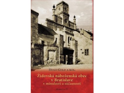 Židovská náboženská obec v Bratislave v minulosti a súčasnosti (Stav Nová - lehce poškozená)