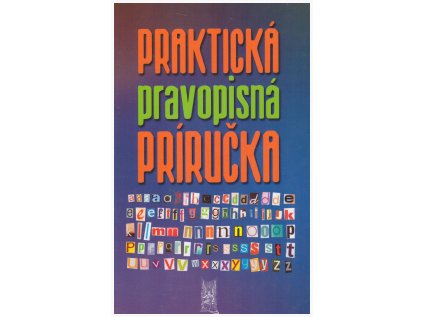 Praktická pravopisná príručka (Stav Nová - lehce poškozená)