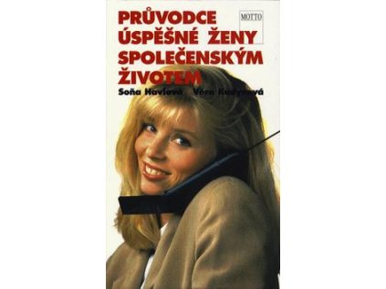 Průvodce úspěšné ženy společenským životem (Stav Nová)