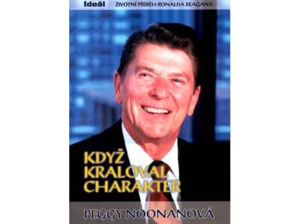 Když kraloval charakter (Stav Nová - lehce poškozená)