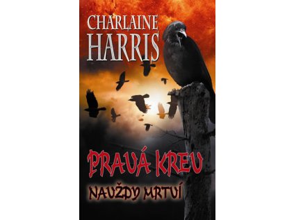 Pravá krev 13 - Navždy mrtví (Stav Nová - lehce poškozená)